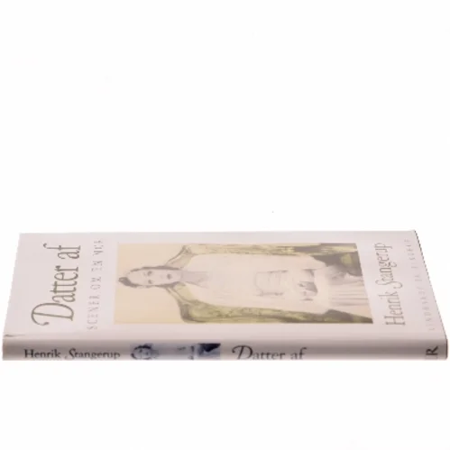 Datter af : scener om en mor af Henrik Stangerup (Bog)