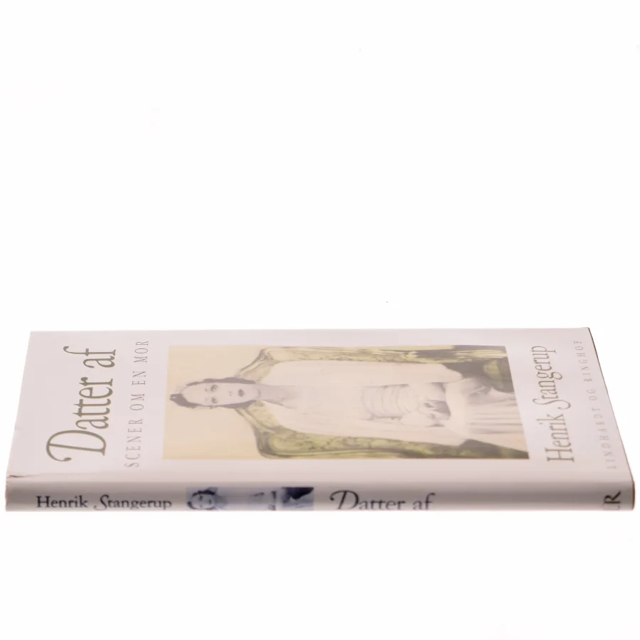 Datter af : scener om en mor af Henrik Stangerup (Bog)