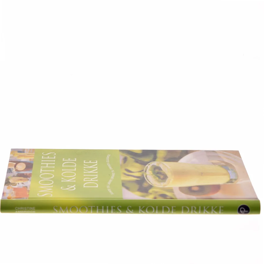 Smoothies & kolde drikke : Sunde og lækre drikke til enhver lejlighed af Ambridge Christine (Bog)