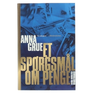 Et spørgsmål om penge af Anna Grue (Bog)