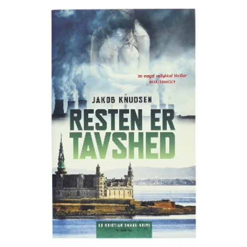 Resten er tavshed : en Kristian Swane-krimi af Jakob Knudsen (f. 1969) (Bog)