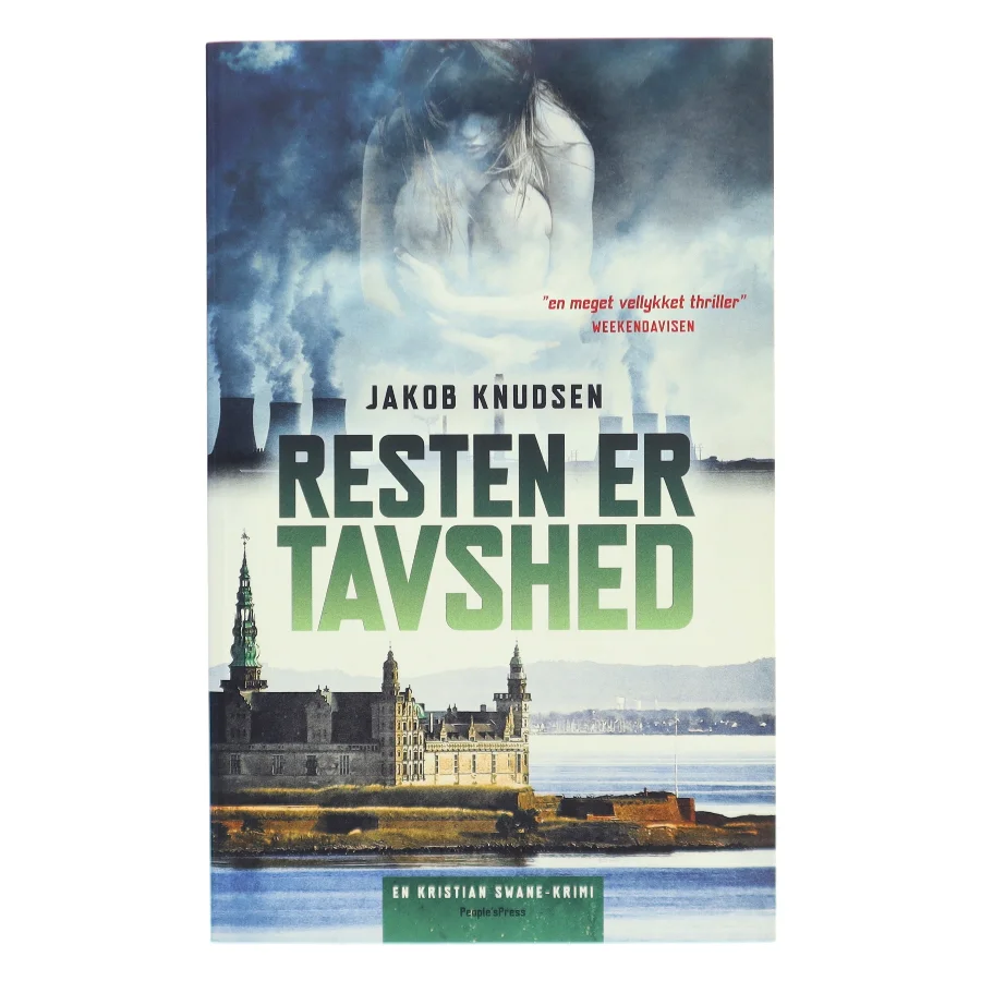 Resten er tavshed : en Kristian Swane-krimi af Jakob Knudsen (f. 1969) (Bog)