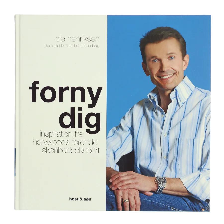 Forny dig : inspiration fra Hollywoods nr. 1 skønhedsekspert (Bog)