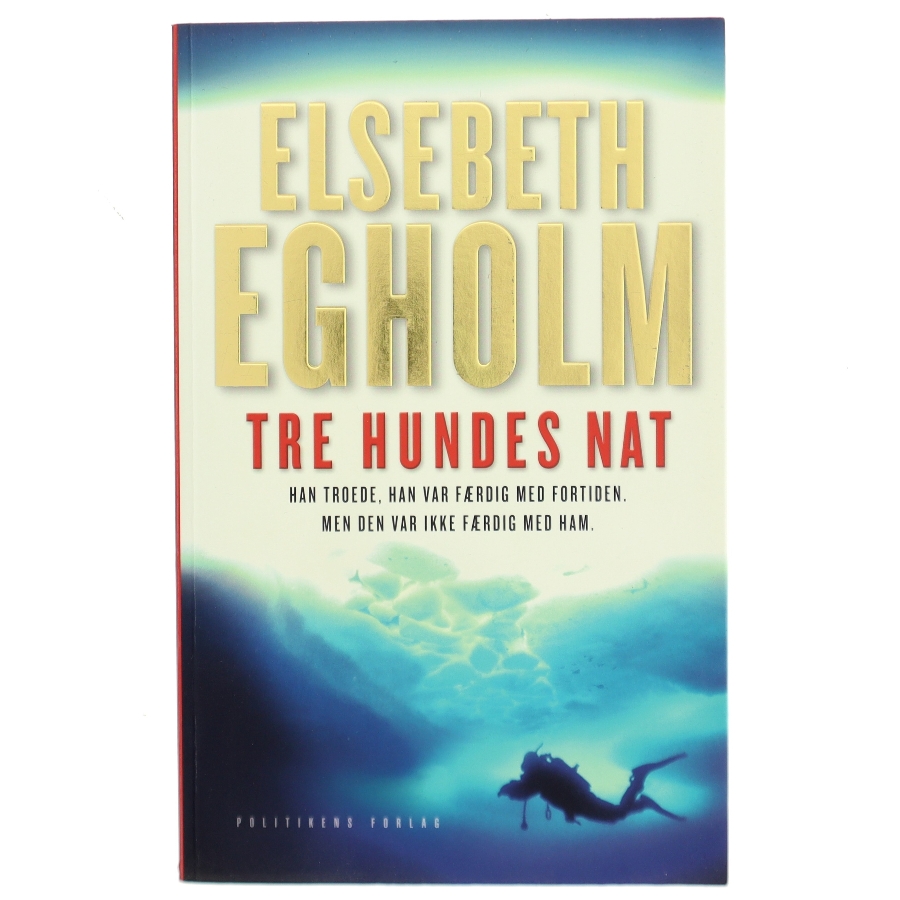 Tre Hundes Nat af Elsebeth Egholm (Bog)