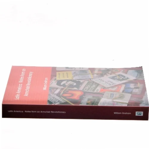 Latin America: Notes from an Armchair Revolutionary af William Graham (Bog)