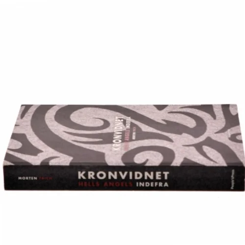 Kronvidnet : Hells Angels indefra af Morten Frich (Bog)