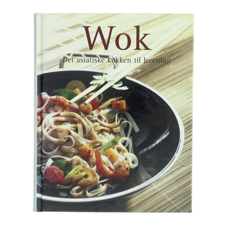Wok – Det asiatiske køkken til hverdag fra Naumann & Göbel (Bog)