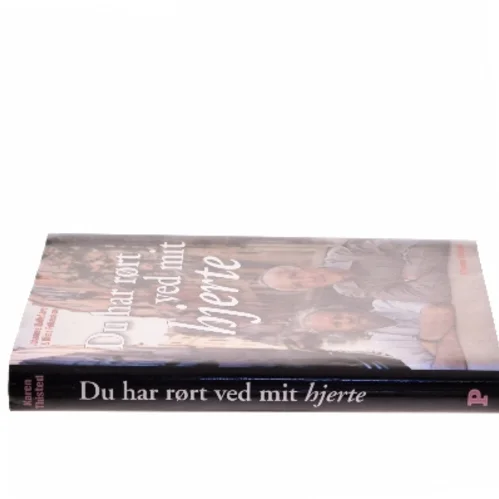 Du har rørt ved mit hjerte af Karen Thisted (Bog)