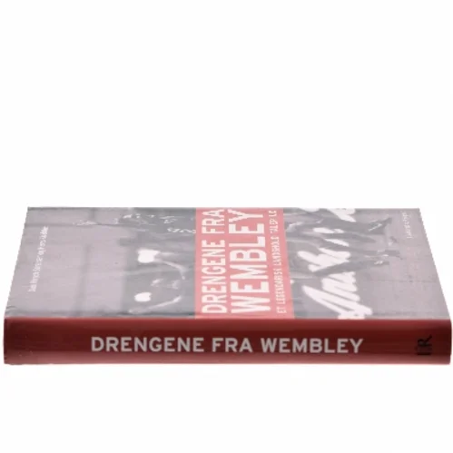 Drengene fra Wembley : et legendarisk landshold taler ud (Bog)