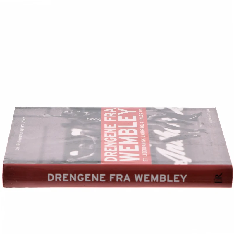 Drengene fra Wembley : et legendarisk landshold taler ud (Bog)