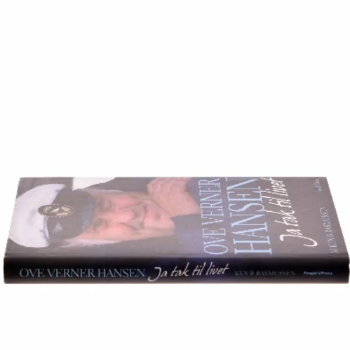 Ove Verner Hansen : ja tak til livet : en biografi af Ken B. Rasmussen (Bog)