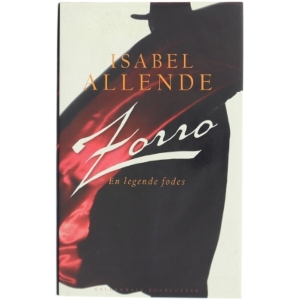 Zorro : en legende fødes af Isabel Allende (Bog)