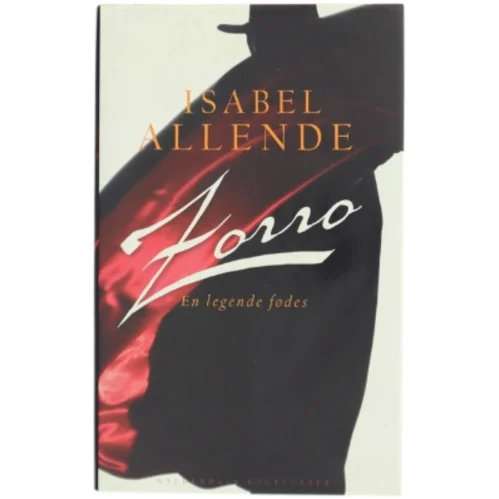 Zorro : en legende fødes af Isabel Allende (Bog)