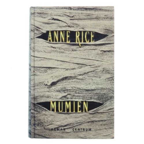 Mumien : roman af Anne Rice (Bog)