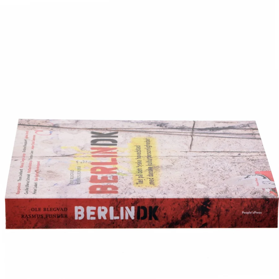 Berlindk : tæt på den tyske hovedstad med danske kulturpersonligheder af Ole Blegvad (Bog)