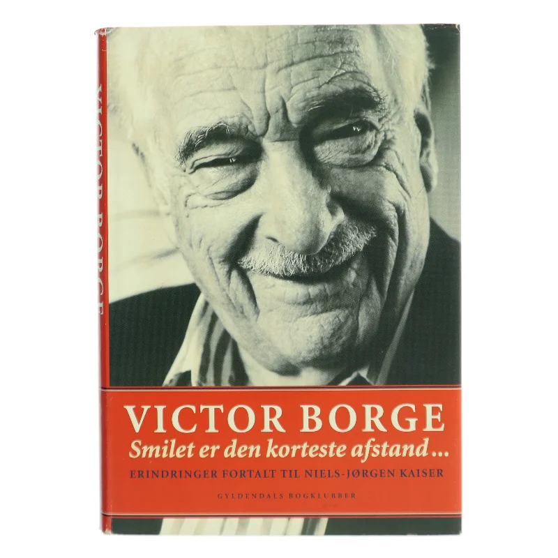 Smilet er den korteste afstand - : erindringer af Niels-Jørgen Kaiser (Bog)