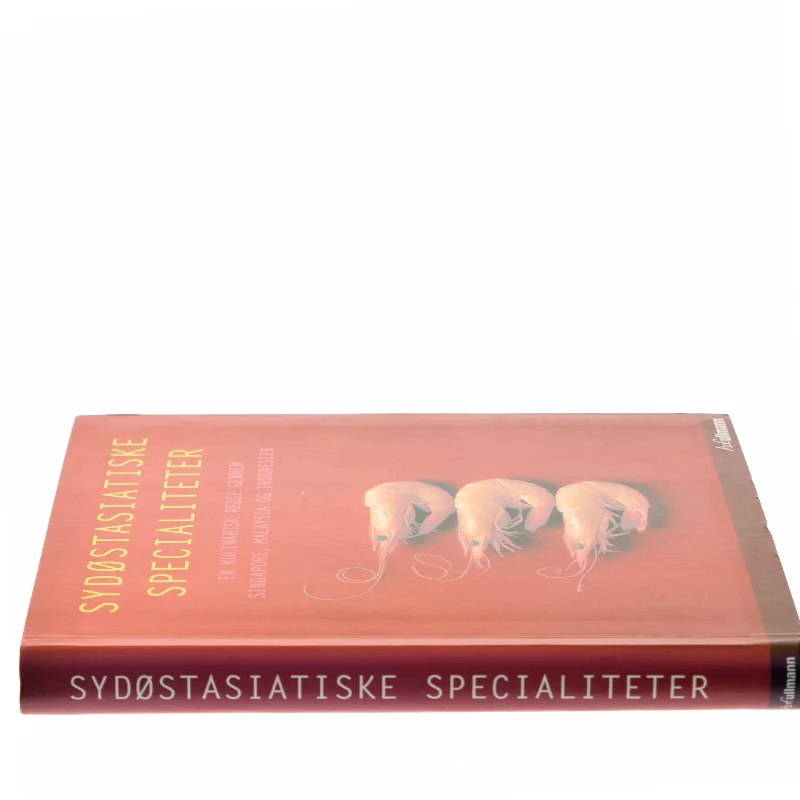 Sydøstasiatiske Specialiteter : En kulinarisk rejse af <Bogens forfattere> (Bog)