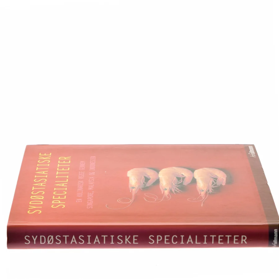 Sydøstasiatiske Specialiteter : En kulinarisk rejse af <Bogens forfattere> (Bog)