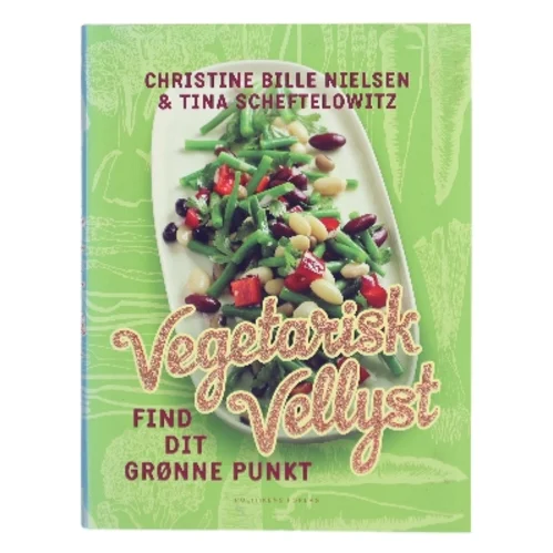 Vegetarisk Vellyst af Christine Bille Nielsen (Bog)