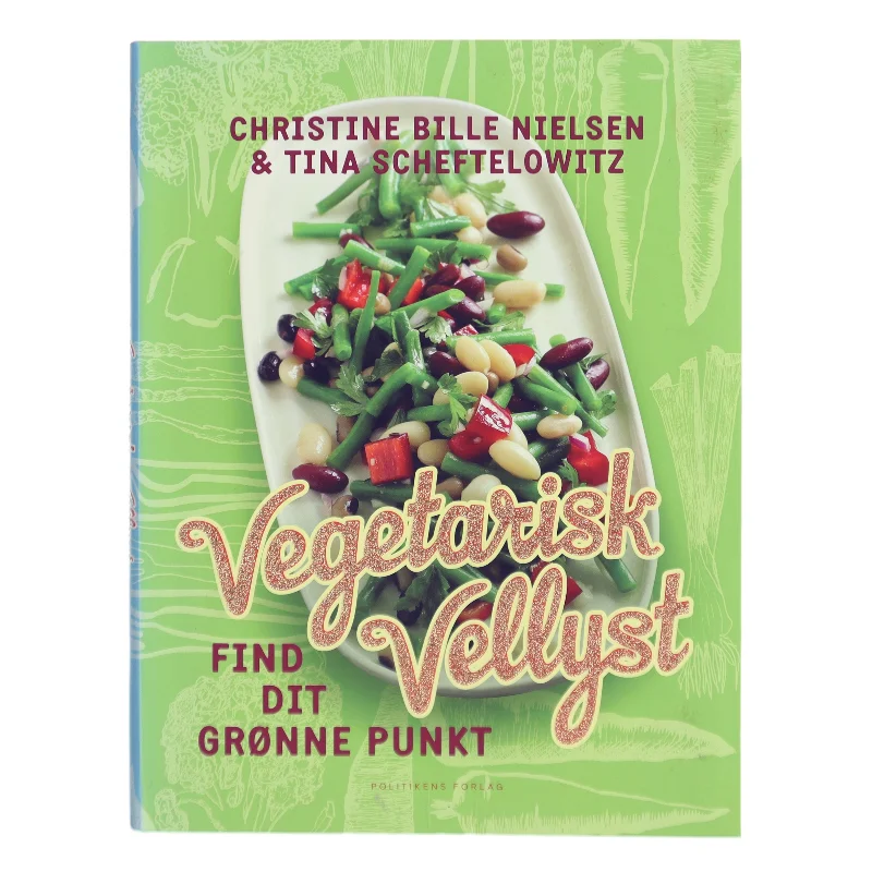 Vegetarisk Vellyst af Christine Bille Nielsen (Bog)