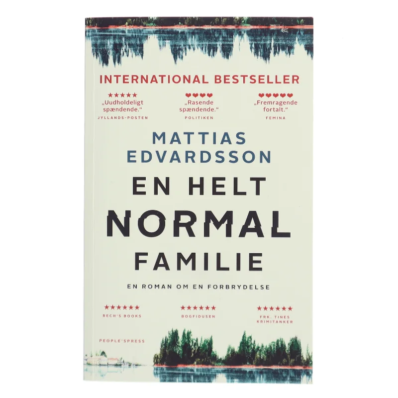 En helt normal familie : en roman om en forbrydelse af Mattias Edvardsson (f. 1977) (Bog)