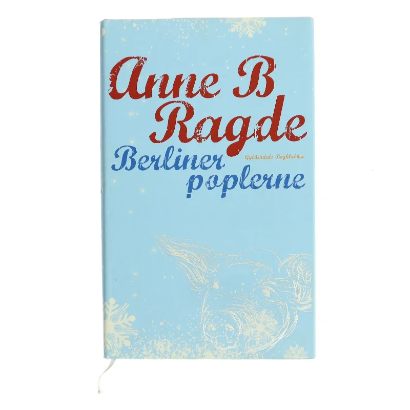 Berlinerpoplerne af Anne B. Ragde (Bog)