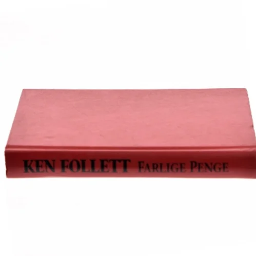 Farlige Penge af Ken Follett (Bog)