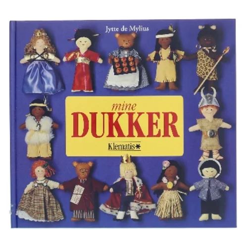 mine DUKKER af Jytte de Mylius (Bog)