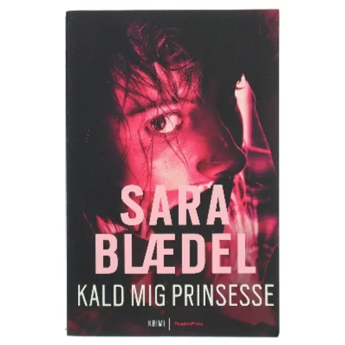 Kald mig prinsesse : krimi af Sara Blædel (Bog)