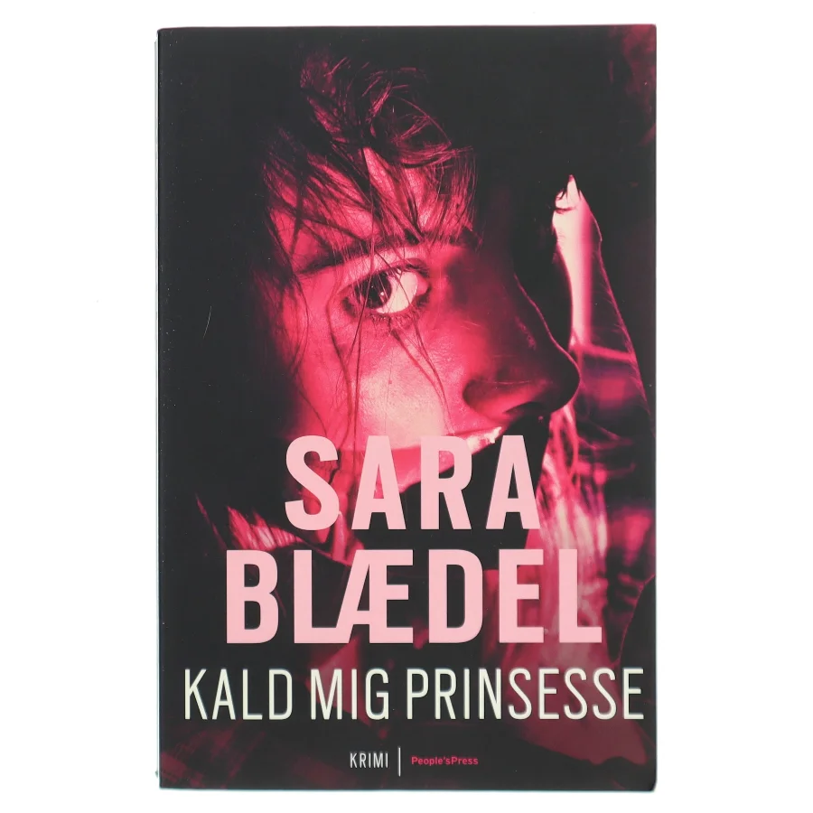 Kald mig prinsesse : krimi af Sara Blædel (Bog)