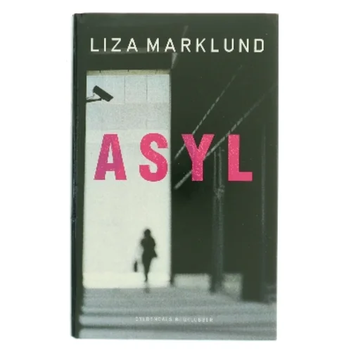 Asyl af Liza Marklund (Bog)