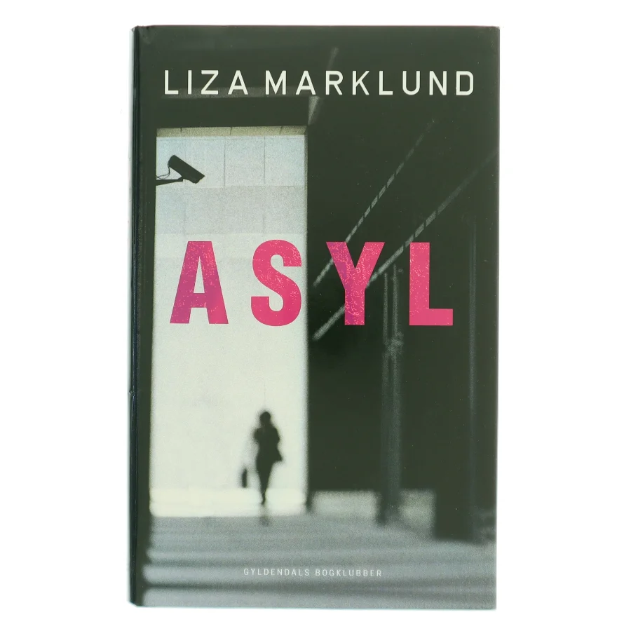 Asyl af Liza Marklund (Bog)