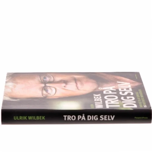 Tro på dig selv af Ulrik Wilbek (Bog)