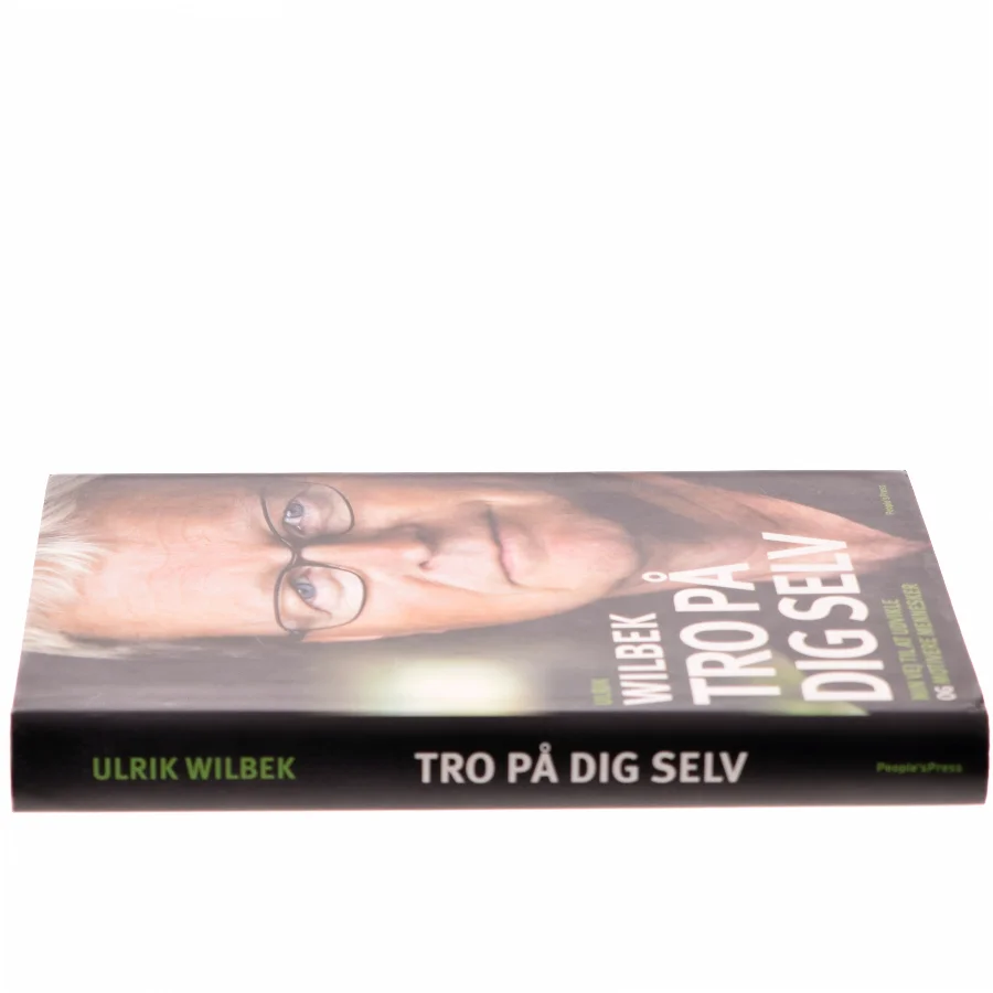 Tro på dig selv af Ulrik Wilbek (Bog)