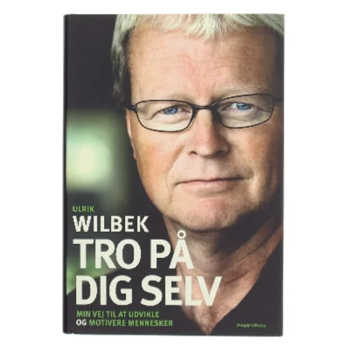 Tro på dig selv af Ulrik Wilbek (Bog)