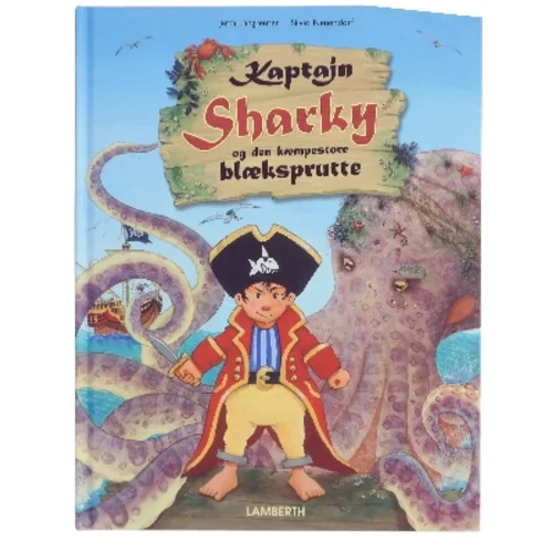 Kaptajn Sharky og den kæmpestore blæksprutte af Jutta Langreuter (Bog)