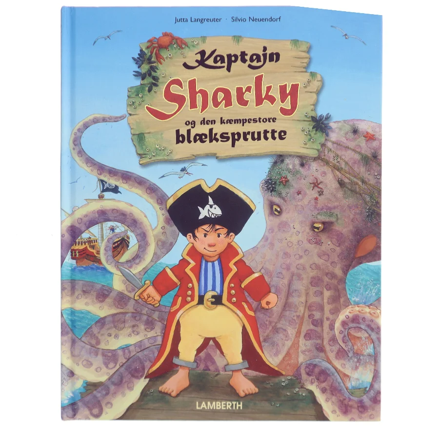 Kaptajn Sharky og den kæmpestore blæksprutte af Jutta Langreuter (Bog)