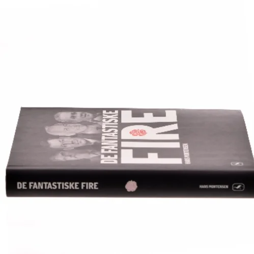 De fantastiske fire af Hans Mortensen (f. 1958) (Bog)