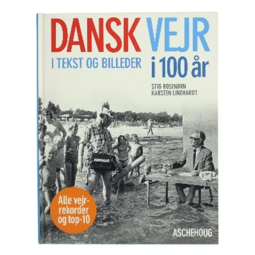 Dansk vejr i 100 år i tekst og billeder (Bog)