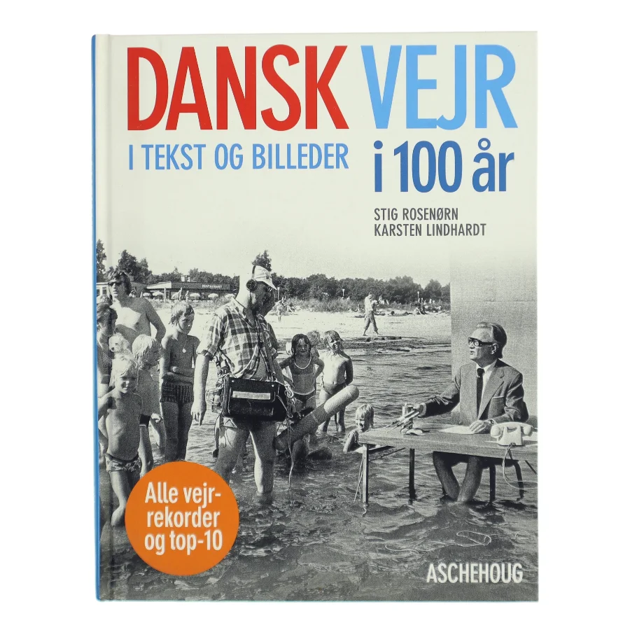 Dansk vejr i 100 år i tekst og billeder (Bog)