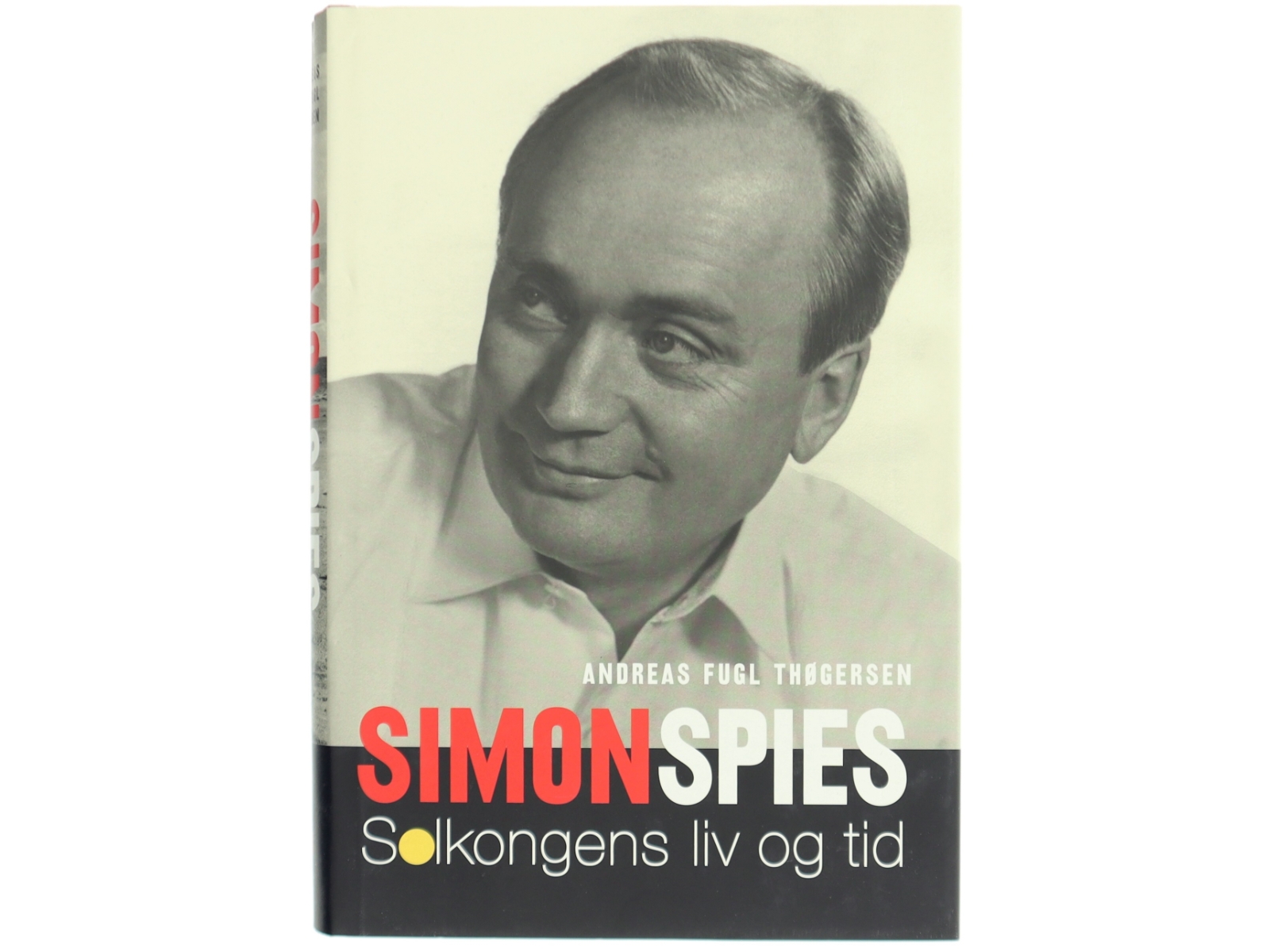 Simon Spies : solkongens liv og tid af Andreas Fugl Thøgersen (Bog)