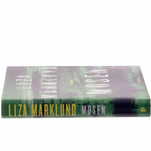 Mosen af Liza Marklund (Bog)