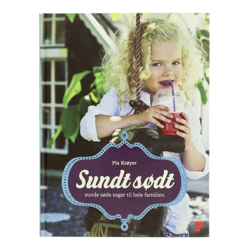 Sundt sødt af Pia Krøyer (Bog)
