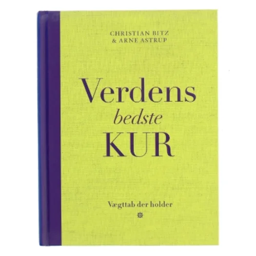 Verdens bedste kur : vægttab der holder af Christian Bitz (Bog)