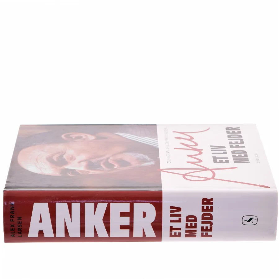 Anker : et liv med fejder af Alex Frank Larsen (f. 1946) (Bog)