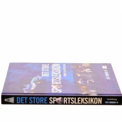 Det store sportsleksikon : komplet illustreret guide (Bog)