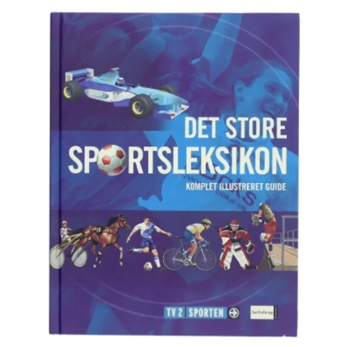 Det store sportsleksikon : komplet illustreret guide (Bog)