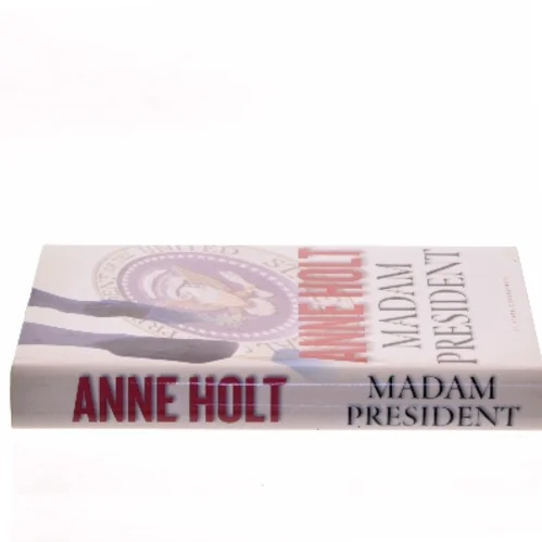 Madam President : kriminalroman af Anne Holt (f. 1958-11-16) (Bog)