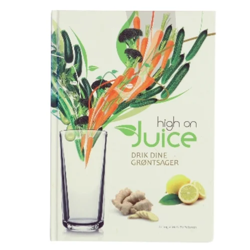 High on juice : drik dine grøntsager af Mads Bo (Bog)