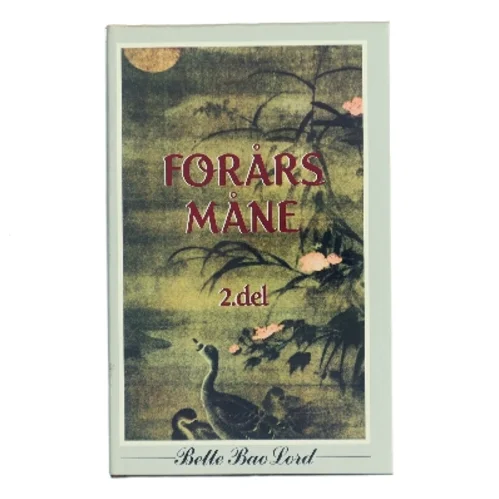 Forårs Måne af Bette Bao Lord (Bog)